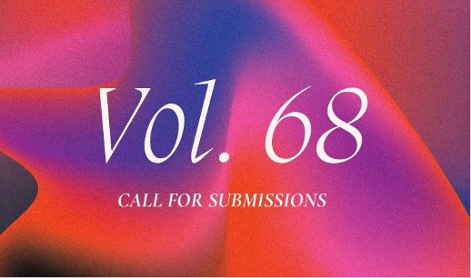 Vol. 68 Call For Submissions